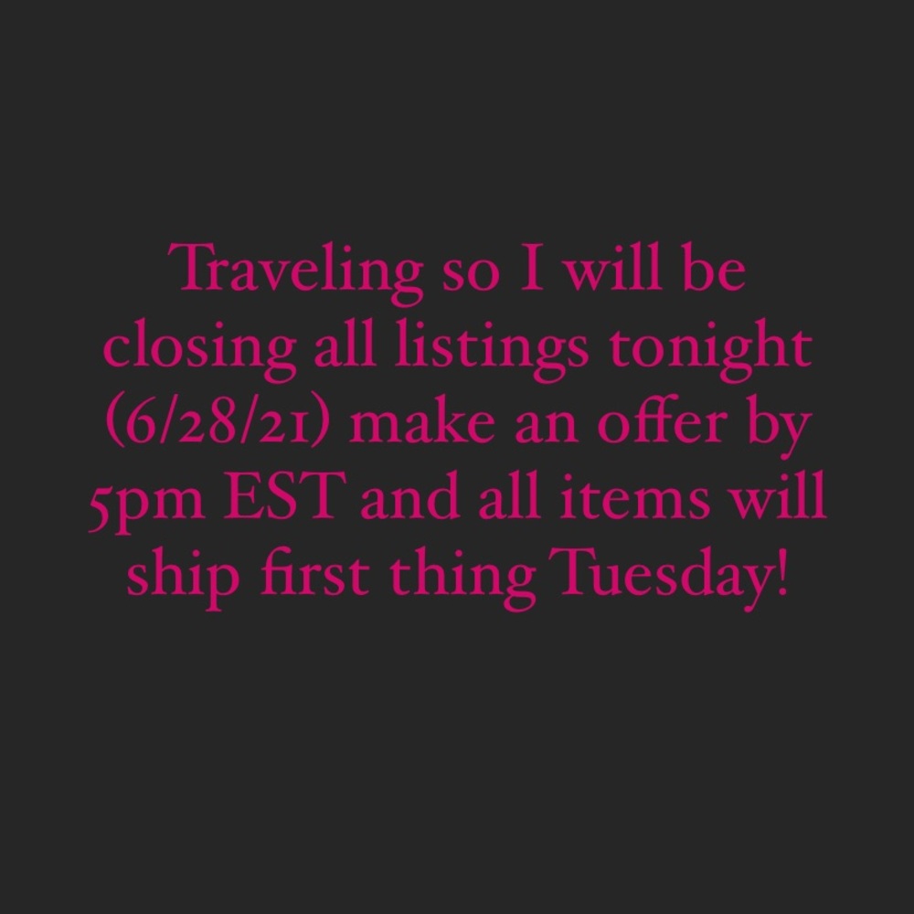 TRAVELING this week and will close all items
